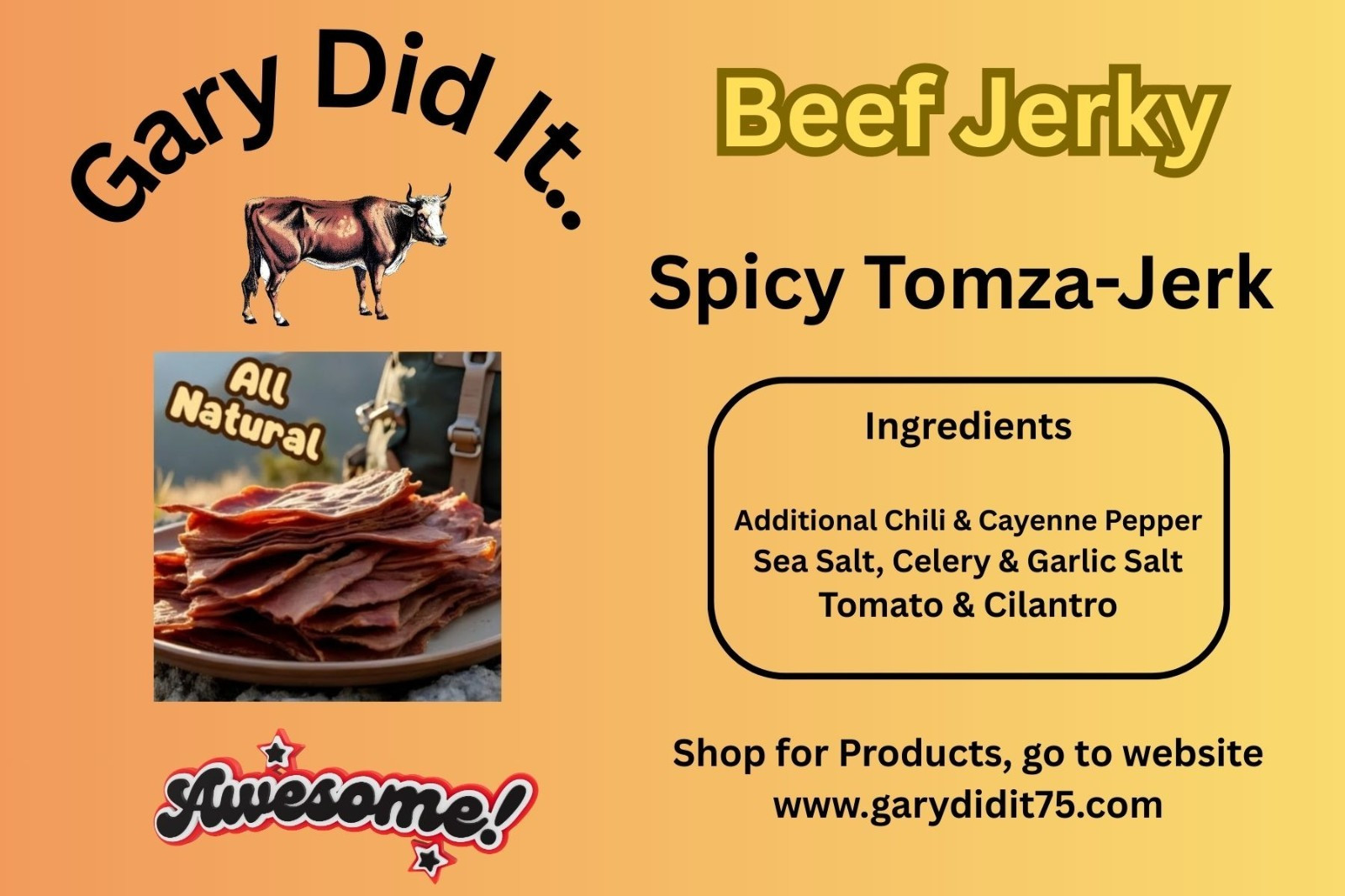 Gary Did It.. Spicy Tomza-Jerk Gourmet Beef Jerky All Natural