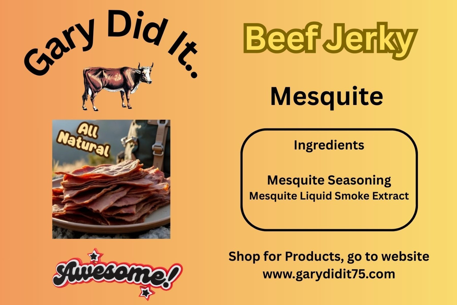 Gary Did It.. Mesquite Gourmet Beef Jerky All Natural Pantry Meat Snack